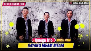 Omega Trio - Sayang Meam-meam