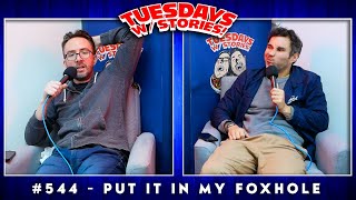 Tuesdays With Stories w/ Mark Normand & Joe List #544 Put It In My Foxhole