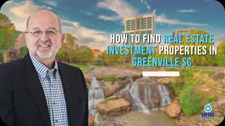 How to Find Real Estate Investment Properties In Greenville SC
