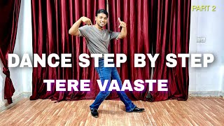 Tere Vaaste Falak Se Mai Chand Lauga ( Part 2 ) - Step By Step - Dance Tutorial