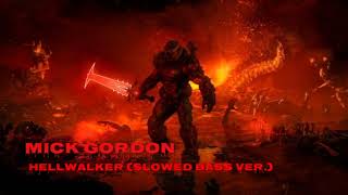 Mick Gordon - Hellwalker (slowed bass ver.)