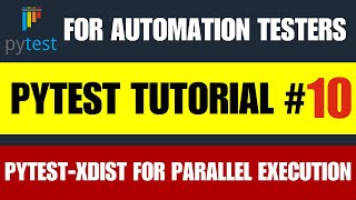 Pytest Tutorial #10 | Pytest-xdist for Parallel Execution
