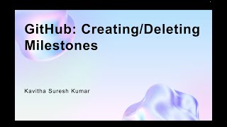 GitHub: Creating/Deleting Milestones