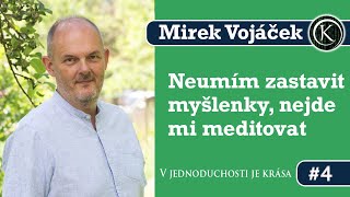 #4 Neumím zastavit myšlenky, nejde mi meditovat