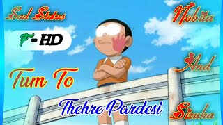 Tum to thehre pardesi || Nobita and sizuka new sad song video
