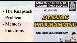 KNAPSACK PROBLEM & Memory Functions - ADA BCS401 Mod4 VTU #VTUPadhai #daa #vtu #kanpsack#bcs401