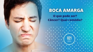 Boca Amarga: O que pode ser? Câncer? Qual remédio?