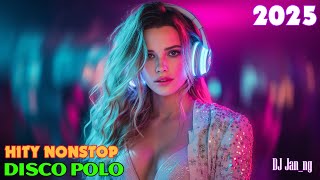 Disco Polo 2025 - Najlepsze Hity NonStop do Tańca | DJ Jan_ng