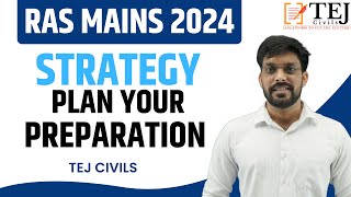 RAS MAINS STRATEGY | RAS Plan your Preparation | Ras Mains Strategy 2024 | Ras Mains | Tej Civil