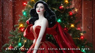 Musika Natal Nonstop - Natal Lori Ksolok Foun