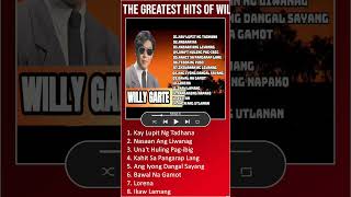 THE GREATEST HITS OF WILLY GARTE OPM TAGALOG LOVE SONGS #music #lovesongs #shorts
