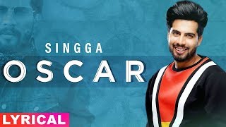 Oscar (Lyrical) | Singga | Harish Verma | Yuvraaj Hans | Prabh Gill | New Punjabi Song 2020