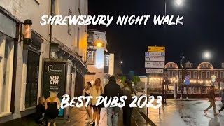 Shrewsbury Saturday Night Walk| Best Pubs, Bars, Clubs, Restaurants | September 2023 England, UK