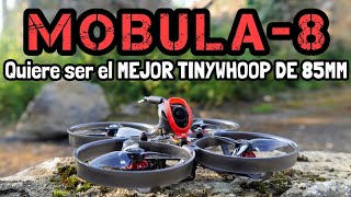 ¿NUEVO REY DE LOS TINYWHOOPS? MOBULA8 A EXAMEN