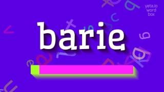 BARIE - HOW TO PRONOUNCE IT? #barie