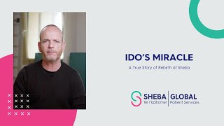 Ido’s Miracle – A True Story of Rebirth at Sheba