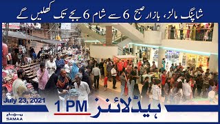 Samaa News Headlines 1pm | Shopping malls, bazaars will be open from 6am to 5pm | SAMAA TV