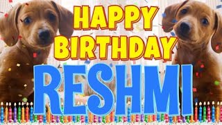 Happy Birthday Reshmi! ( Funny Talking Dogs ) What Is Free On My Birthday