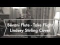 Bevani - Take Flight (Lindsey Stirling Cover) (4K)