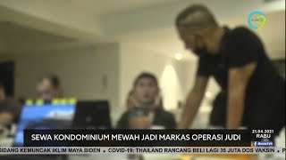 Sewa Kondominium Mewah Jadi Markas Operasi Judi