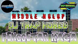 DJ MIDLE NULUP BAS HOREG • PENGGETAR KACA  #djkarnavalhoreg #dj #djhoreg