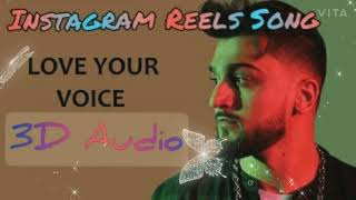 Love Your Voice - Jony || Instagram Reels Songs ( 3D Audio ) 🎧🎧 Use Headphone