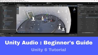 Master Audio In Unity 6 With This Easy Beginner's Tutorial!