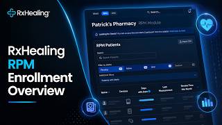 RxHealing RPM Enrollment Overview