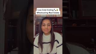 Live Cold Calling - Wholesaling Real Estate