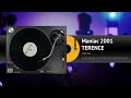 TERENCE - Maniac 2001 (club mix)