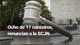 Ocho ministros de la Suprema Corte renunciarán; no desean someterse a votación popular