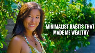 5 Minimalist Habits that ACTUALLY made me wealthy