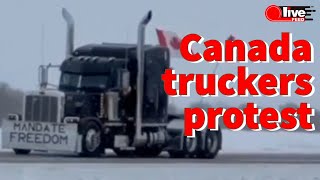 Canada's truck drivers protest vax mandate, warn of supply chain collapse | LiveFEED®