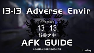 13-13 AE CM Adverse Environment | Main Theme Campaign | AFK \u0026 Easy Guide |【Arknights】