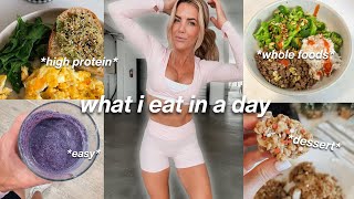 realistic what I eat in a day | HIGH PROTEIN meals, how I meal prep + clean dessert recipe