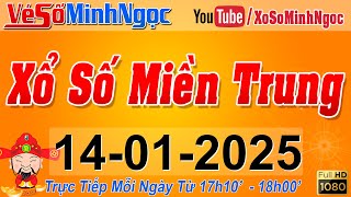 XSMT Minh Ngọc - Trực tiếp Xổ Số Miền Trung - KQXS Miền Trung ngày 14/01/2025, XSTT Miền Trung, SXMT