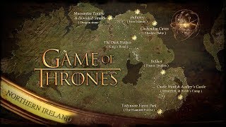 Game of Thrones - Map \u0026 Scenes \u0026 Locations  Northern Ireland - Vilin Travel