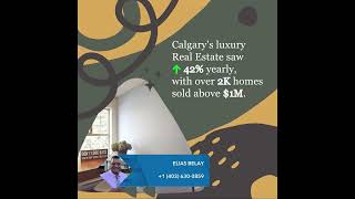 Calgary Leads in Luxury Real Estate Surge