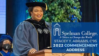 Spelman College Commencement Address 2022, Stacey Y. Abrams, C'95