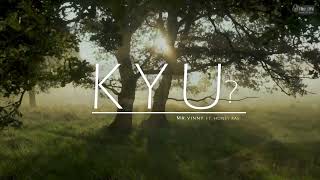 KYU ? : Mr. Vinny Ft Honey Rae (Official Lyrical Video)