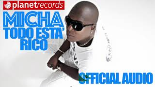 EL MICHA ✔️ Todo Esta Rico ( Audio) Cubaton - Cuban Reggaeton 2019