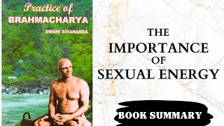 Semen Retention: The Practice of Brahmacharya (1934). Power of Semen (Book Summary)