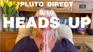 Pluto Direct  8/10 Heads Up with Penny Dix