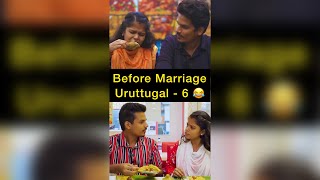 Before Marriage Uruttugal - 6 😂 | Shorts | Spread Love - Satheesh Shanmu
