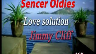 Love Solution Jimmy Cliff