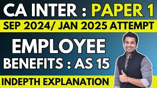 Ch 6 Unit 1 | AS 15 EMPLOYEE BENEFITS | CA Inter Advanced Accounting | CA Parag Gupta