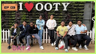 Ep 03-Exploring OOTY⛰️🍃 | OOTY | Tamil nadu series