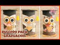 DULCERO DE BÚHO PARA GRADUACIÓN || RECICLADO