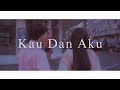 XBOY - 'Kau Dan Aku' MV [ENG SUB]