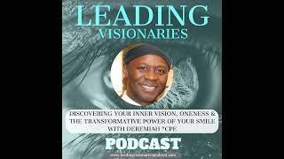 Discovering Your Inner Vision, Oneness & the Transformative Power of Your Smile with Deremiah *CP...